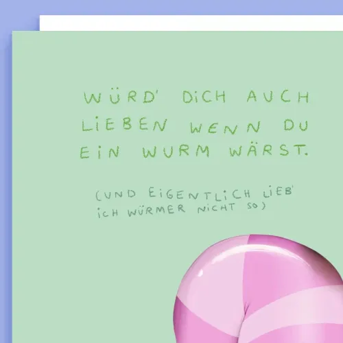 POSTKARTE "WENN DU EIN WURM W&Auml;RST" 